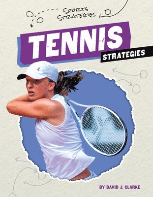 David J. Clarke - Tennis Strategies, Inbunden