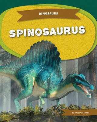 Haley Williams - Spinosaurus, Inbunden. Tillgänglighet: Tillfälligt slut