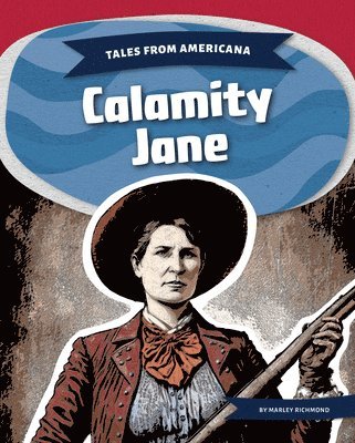 Marley Richmond - Calamity Jane, Inbunden
