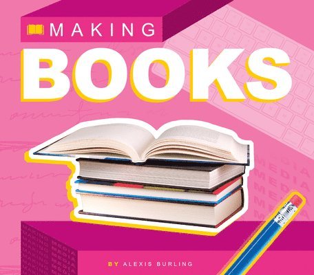 Alexis Burling - Making Books, Inbunden