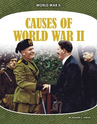 Heather C. Hudak - Causes of World War II, Inbunden. Tillgänglighet: Lägg i varukorg