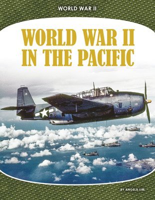 Angela Lim - World War II in the Pacific, Inbunden. Tillgänglighet: Tillfälligt slut