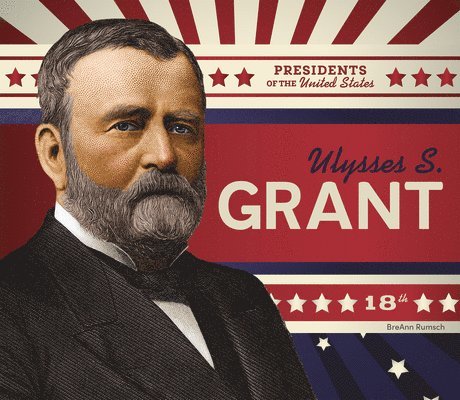 Breann Rumsch - Ulysses S. Grant, Inbunden