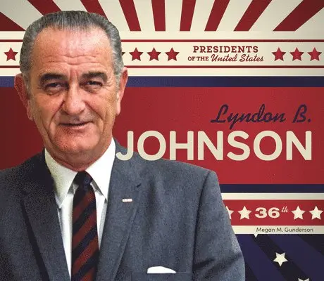 Megan M. Gunderson - Lyndon B. Johnson, Inbunden. Tillgänglighet: Lägg i varukorg