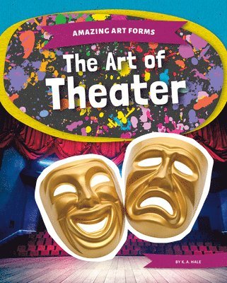 K. A. Hale - Art of Theater, Inbunden
