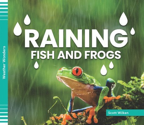 Scott Wilken - Raining Fish and Frogs, Inbunden. Tillgänglighet: Lägg i varukorg
