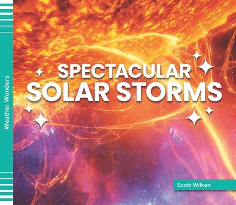 Scott Wilken - Spectacular Solar Storms, Inbunden. Tillgänglighet: Lägg i varukorg
