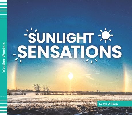 Scott Wilken - Sunlight Sensations, Inbunden. Tillgänglighet: Lägg i varukorg