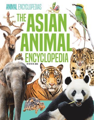Ritta M. Basu - Asian Animal Encyclopedia, Inbunden