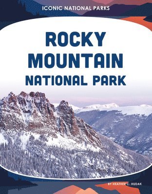 Heather C. Hudak - Rocky Mountain National Park, Inbunden