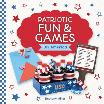 Bethany Miller - Patriotic Fun & Games, Inbunden