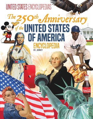 L. Bennett - 250th Anniversary of the United States of America Encyclopedia, Inbunden