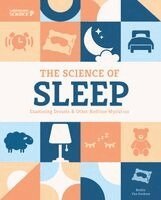 Ruthie Oosbree - Science of Sleep: Examining Dreams & Other Bedtime Mysteries: Examining Dreams & Other Bedtime Mysteries, Inbunden