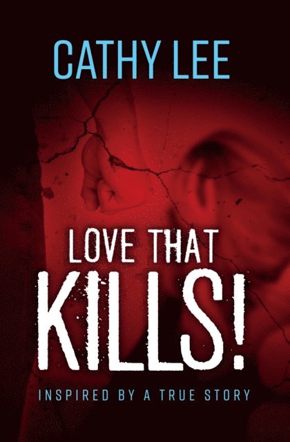 Cathy Lee - LOVE THAT KILLS!, E-bok