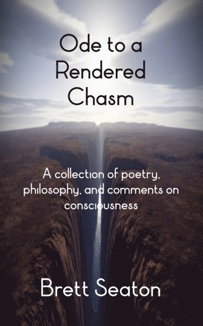 Brett Seaton - Ode to a Rendered Chasm, E-bok