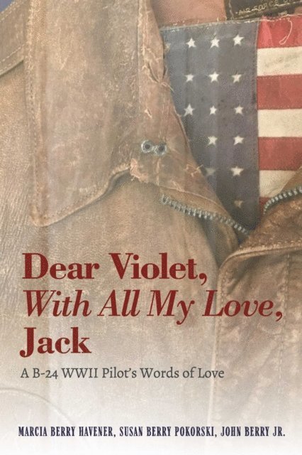 John Berry, Susan Pokorski, Marcia Havener - Dear Violet, With all my Love, Jack, E-bok