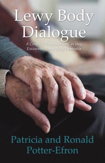 Ronald Potter-Efron, Patricia Potter-Efron - Lewy Body Dialogue, E-bok