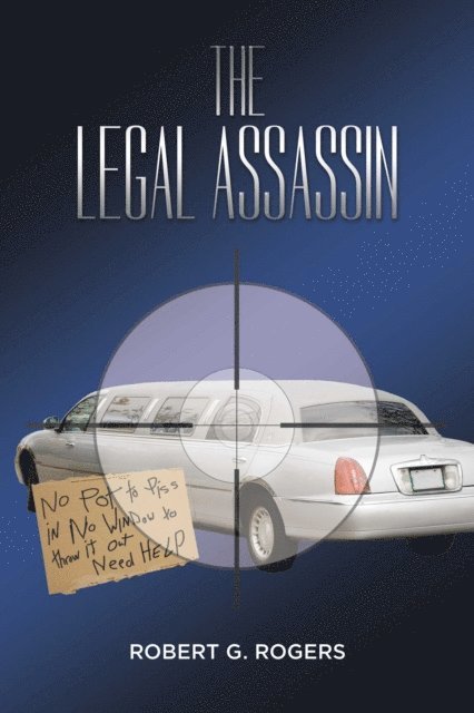 Robert G. Rogers - Legal Assassin, E-bok. Tillgänglighet: Lägg i varukorg