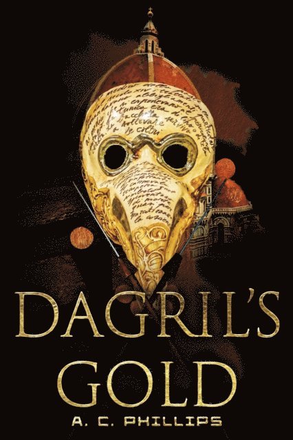 A. C. Phillips - Dagril's Gold, E-bok