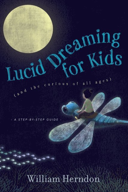 William Herndon - Lucid Dreaming for Kids, E-bok