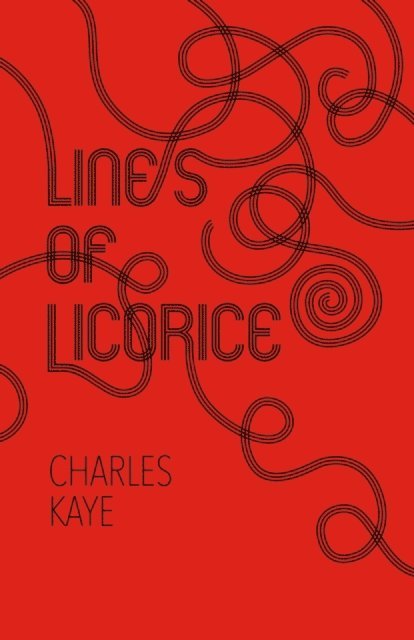 Charles Kaye - Lines of Licorice, E-bok