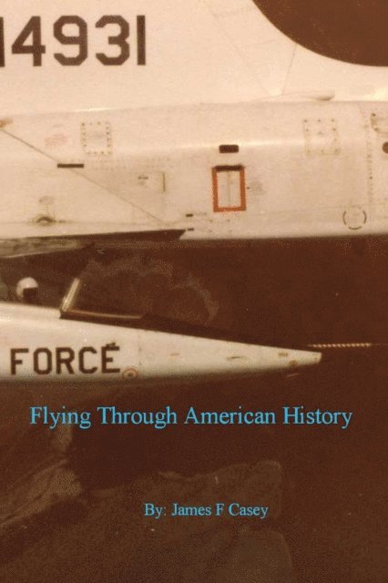 James Casey - Flying Through American History, E-bok
