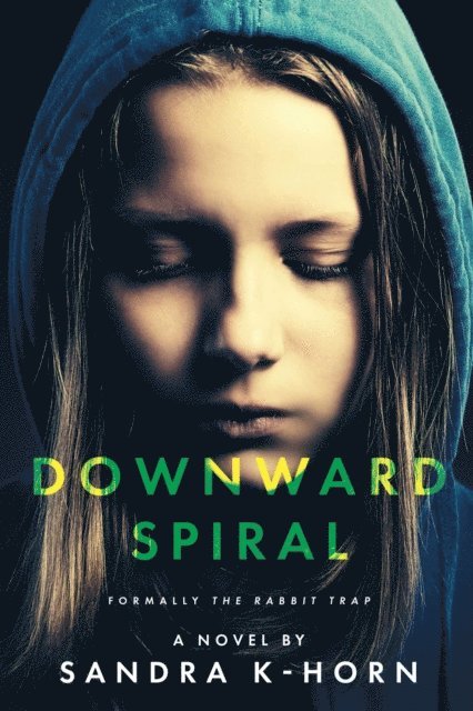 Sandra K-Horn - Downward Spiral, E-bok