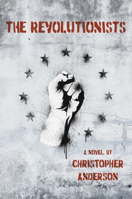Christopher Anderson - Revolutionists, E-bok