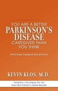 You are a Better Parkinson's Disease Caregiver Than You Think
