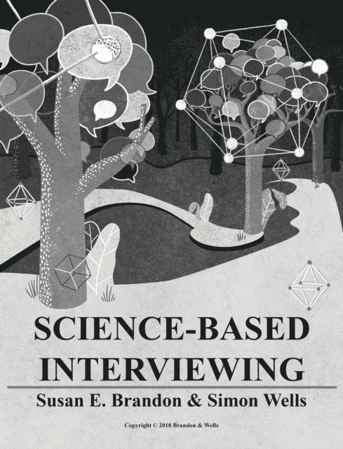 Simon Wells, Susan E. Brandon - Science-Based Interviewing, E-bok
