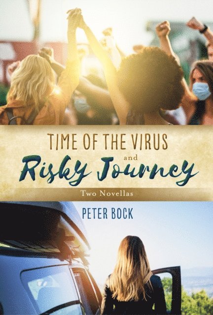 Peter Bock - Time of the Virus and Risky Journey, E-bok. Tillgänglighet: Lägg i varukorg