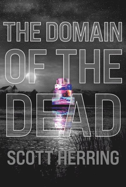 Scott Herring - Domain of the Dead, E-bok