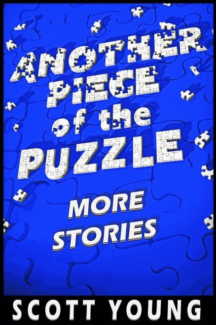 Scott Young - Another Piece of the Puzzle, E-bok