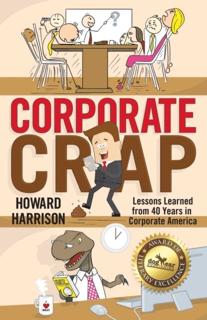 Howard Harrison - Corporate Crap: Lessons Learned from 40 Years in Corporate America, E-bok
