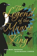 Legend of the Magpie King