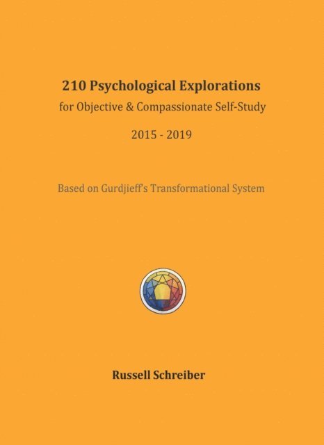 Russell Schreiber - 210 Psychological Explorations for Objective & Compassionate Self-Study, E-bok