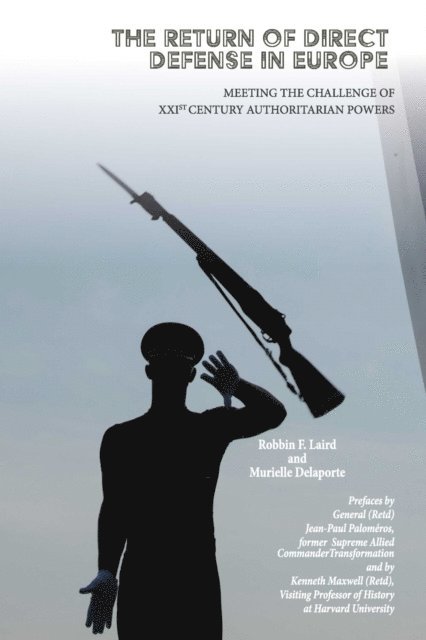 Murielle Delaporte, Robbin Laird - Return of Direct Defense in Europe, E-bok