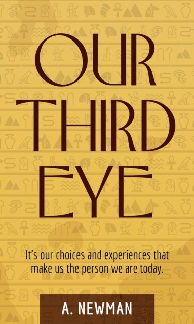 Alex Newman - Our Third Eye, E-bok