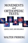 Movements and Orthopedic Tests: quick, easy, and reliable