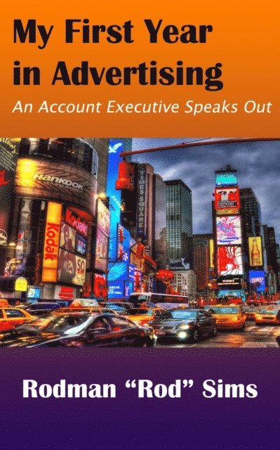 Rod Sims - My First Year in Advertising, E-bok