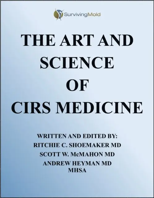 M.D. MHSA Andrew Heyman, M.D. Scott McMahon, M.D. Ritchie Shoemaker - THE ART AND SCIENCE OF  CIRS MEDICINE, E-bok. Tillgänglighet: Lägg i varukorg