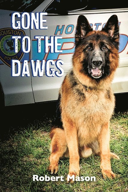 Robert Mason - Gone to the Dawgs, E-bok