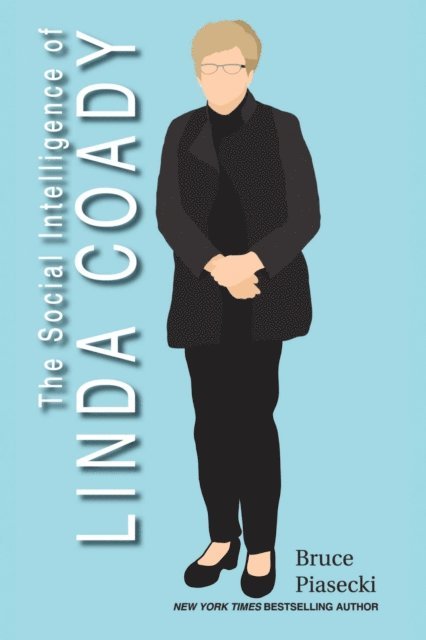 Bruce Piasecki - Social Intelligence of Linda Coady, E-bok