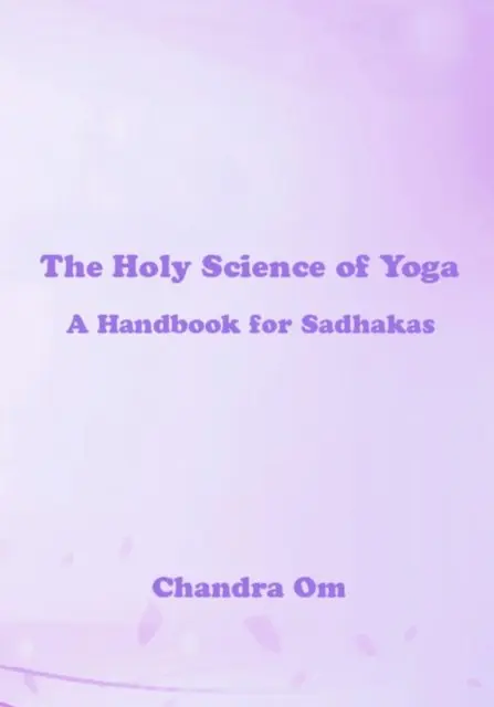 Chandra Om - Holy Science of Yoga, E-bok. Tillgänglighet: Lägg i varukorg