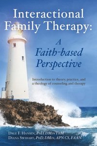 Interactional Family Therapy: A Faith-based Perspective