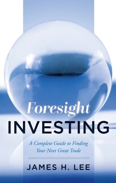 James Lee - Foresight Investing, E-bok