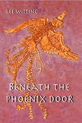 Beneath the Phoenix Door