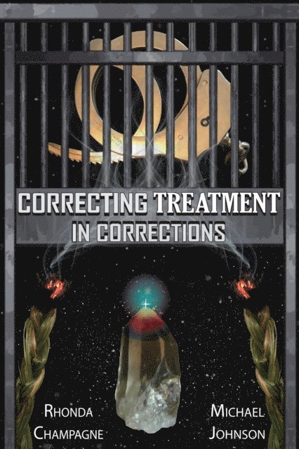 Rhonda Champagne, Michael Johnson - Correcting Treatment in Corrections, E-bok