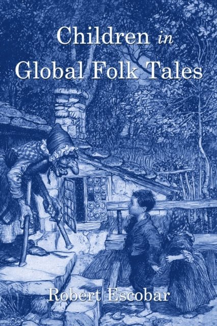 Robert Escobar - Children in Global Folk Tales, E-bok