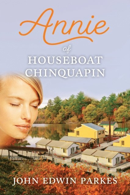 John Parkes - Annie of Houseboat Chinquapin, E-bok